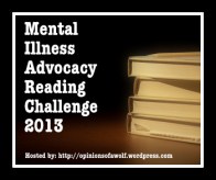 Mental Illness Advocacy Reading Challenge 2013 badge