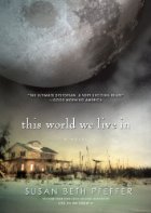 This World We Live In by Susan Beth Pfeffer (Series, #3)