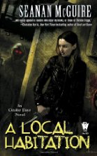 Book Review: A Local Habitation by Seanan McGuire (Series, #2)