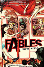 Book Review: Fables, Vol. 1: Legends in Exile by Bill Willingham et al. (Series, #1) (Graphic Novel)