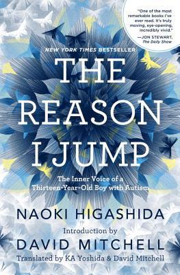 Book Review: The Reason I Jump: The Inner Voice of a Thirteen-Year-Old Boy with Autism by Naoki Higashada