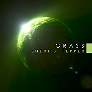 Book Review: Grass by Sheri S. Tepper (Series, #1) (Audiobook narrated by Dina Pearlman)