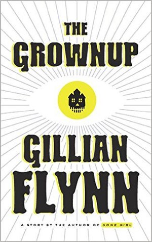 Book Review: The Grownup by Gillian Flynn