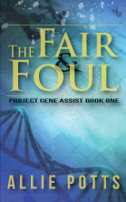 Book Review and Giveaway: The Fair & Foul by Allie Potts (Series, #1)