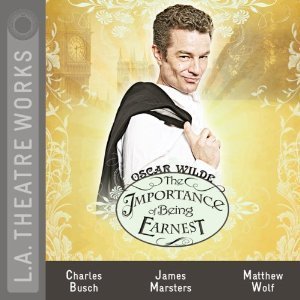 Image of a cover that looks like a cd. James Marsters, a white man, holds a suit coat over his shoulder while looking at the camera. The title is written in script - The Importance of Being Earnest. Other actors named include Charles Busch and Matthew Wolf.